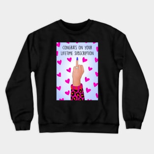 LIFETIME SUBSCRIPTION Crewneck Sweatshirt